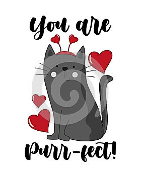 You are purr-fect - cute had drawn cat, with hearts. Funny greeting for Valentine\'s Day photo