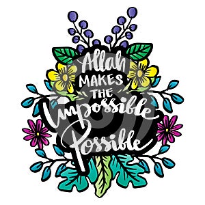 Allah makes the impossible possible, hand lettering.