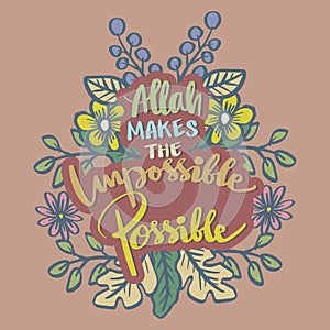 Allah makes the impossible possible, hand lettering.