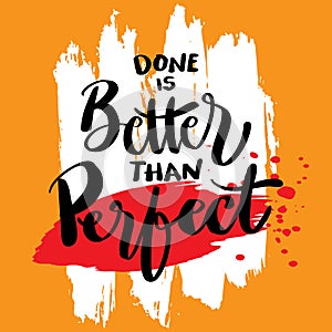 Done is better than perferct hand lettering.