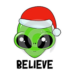 Believe - Cute green cartoon alien. Handwritten quote, hand drawn doodle with funny character.