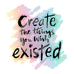 Create the Things You Wish existed. photo