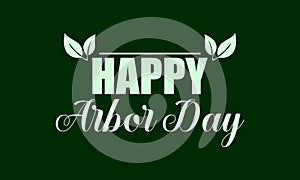 Happy Arbor Day Text illustration Design and colorful background