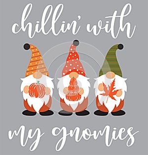 Chillin with my gnomies, happy fall, thanksgiving day, happy harvest, vector illustration file photo