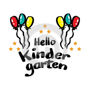 Hello kindergarten lettering with balloons.