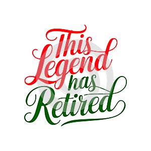 This Legend Has Retired Vector Artwork
