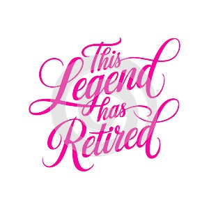 This Legend Has Retired Vector Art