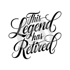 This Legend Has Retired Vector Graphic