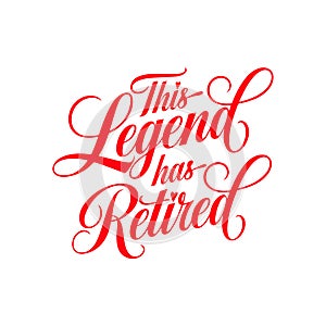 This Legend Has Retired Vector Artwork