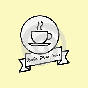 Motivational Coffee Badge Logo with Quote 'Wake. Work. Win.' â Minimal Morning Energy Design