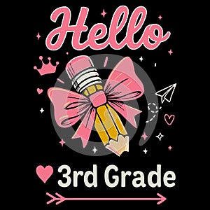Hello 3rd Grade Cute Back To School Pencil Bow Classroom Illustration Education Design