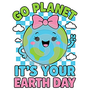 Go Planet Its Your Birthday Cute Earth Celebration Eco Friendly Fun Birthday Design