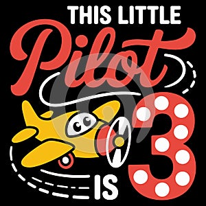 This Little Pilot Is 3 Birthday Airplane Design For Toddler Aviation Lover Kids Funny Plane Theme Gift