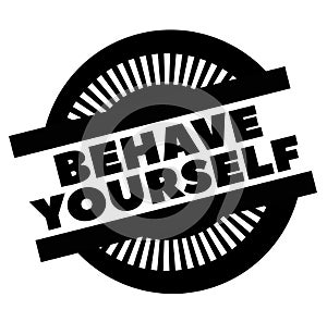 Print behave yourself stamp on white photo