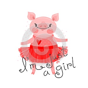 Print card, t-shirt design with cute piglet. Sweet pig says I`m jast a girl. Vector illustration