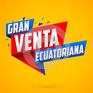 Gran venta Ecuatoriana, Ecuadorian Big Sale spanish text photo