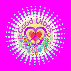 Print for Hippie poster, girl tee design or sticker on vivid magenta background with 70s or 60s Retro Hippy Good Vibes slogan, col