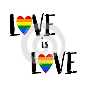 print love is love lettering with rainbow hearts. Gay parade slogan. LGBT rights symbol. Hand-drawn calligraphy
