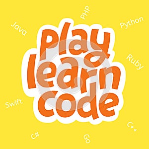 A vector image with a lettering play learn code. Children coding theme isolated text with the programming languages
