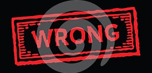 wrong, red rubber stamp