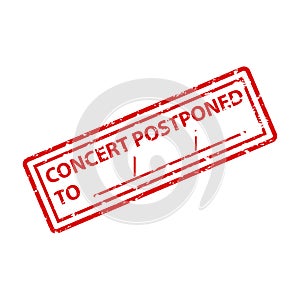 Printed rubber stamp of concert postponed to for notify and announce on poster or banner event photo