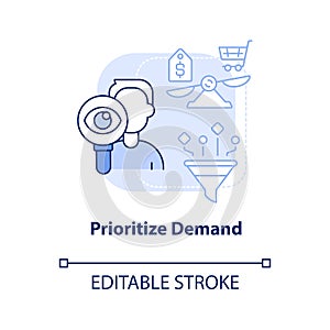 Prioritize demand light blue concept icon