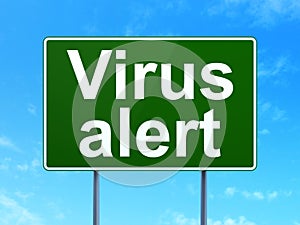 Privacy concept: Virus Alert on road sign background