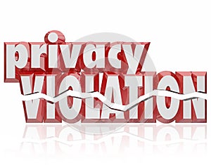 Privacy Violation 3d Words Cracked Letters Invasion Private Info