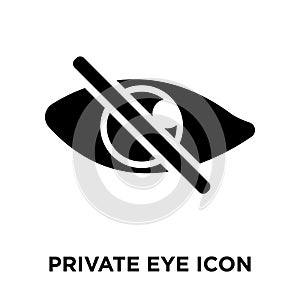 Private Eye icon vector isolated on white background, logo concept of Private Eye sign on transparent background, black filled