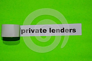 Private Lenders, business concept on green torn paper