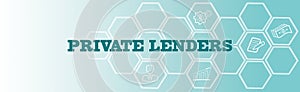 PRIVATE LENDERS. Horizontal banner with text and illustrations