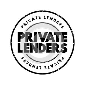 Private lenders - someone who uses their capital to finance investments, text concept stamp