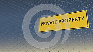 PRIVATE PROPERTY sign an a mesh wire fence against blue sky. 3D animation