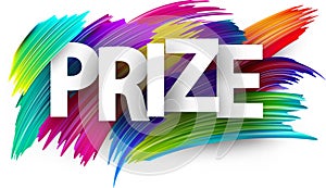 Prize paper word sign with colorful spectrum paint brush strokes over white