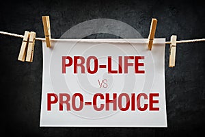 Pro-life vs pro-choice, abortion concept