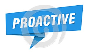 proactive banner. proactive speech bubble, label, sticker, sign template