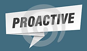 proactive banner. proactive speech bubble, label, sticker, sign template