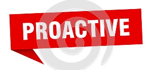 proactive speech bubble. proactive ribbon sign.