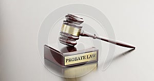 Probate law: Judge's Gavel as a symbol of legal system and wooden stand with text word