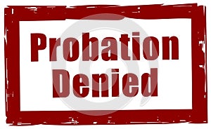 Probation denied stamp photo