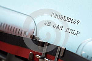 Problems? we can help