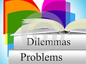 Problems Dilemmas Means Tight Spot And Difficulty photo