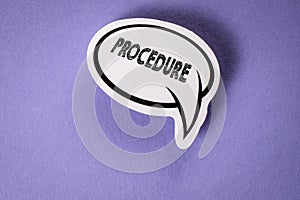 Procedure Concept. Speech bubble with text on violet background