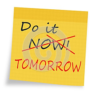 Procrastination - do it now or tomorrow sticky note