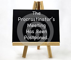 Procrastinator`s Meeting Postponed Sign