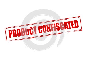 Product confiscated