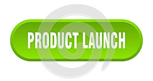 product launch button. rounded sign on white background