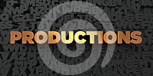 Productions - Gold text on black background - 3D rendered royalty free stock picture