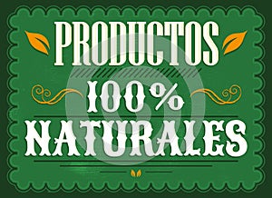 Productos 100% Naturales, 100% Natural Products spanish text - Vintage Poster photo
