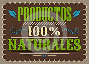 Productos 100% Naturales, 100% Natural Products spanish text photo